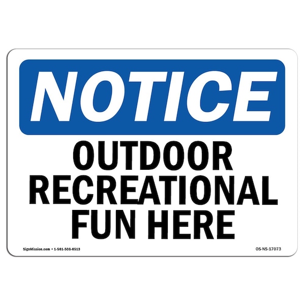 Safety Sign, OSHA Notice, 3.5" Height, Outdoor Recreational Fun Here Sign, Landscape, 10PK